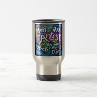 make me rich Travel Mug
