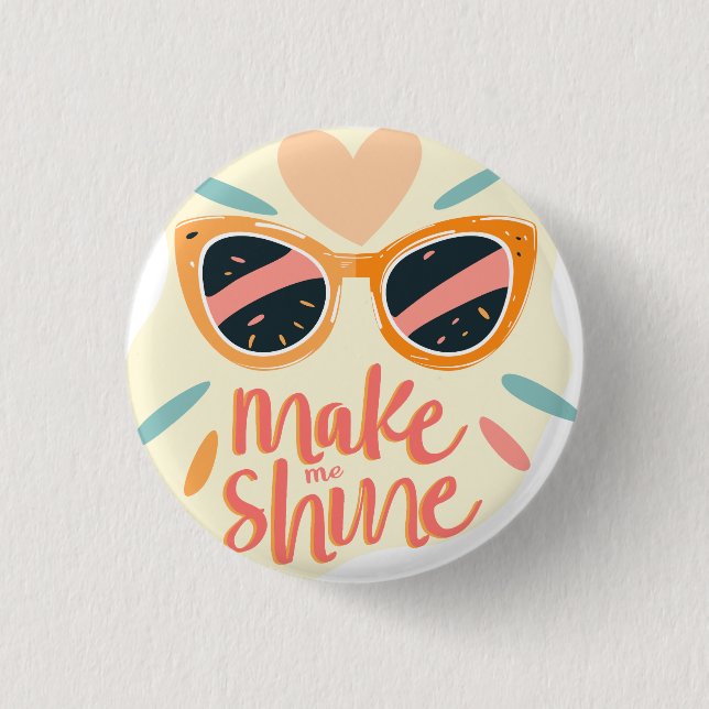 Make Me Shine Quote Cute Retro Sunglasses Button (Front)