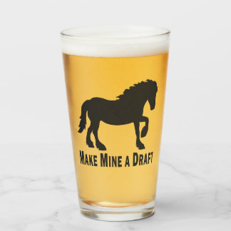 Make Mine a Draft | Long Tail Draft Horse Glass
