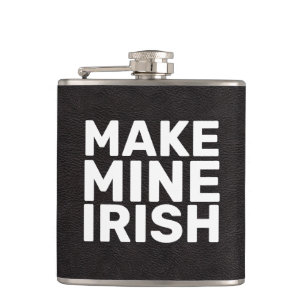 Make Mine Irish cool funny Flask