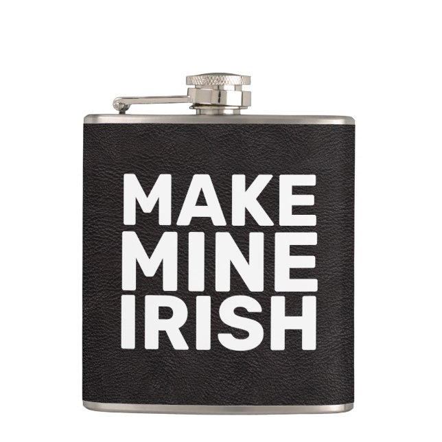 Make Mine Irish cool funny Flask (Front)