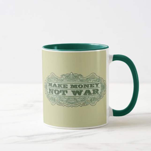 Make Money Not War Mug (Right)
