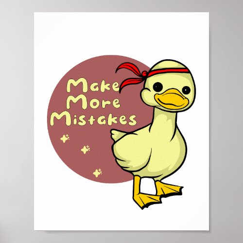 Make more mistakes Kawaii funny baby duck  Poster