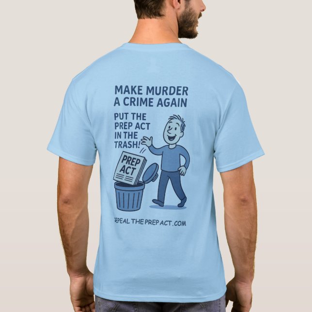 Make Murder a Crime Again image on back - Tshirt (Back)
