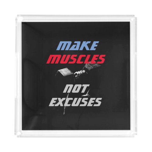 Make Muscles Bodybuilding Fitness Motivational Acrylic Tray