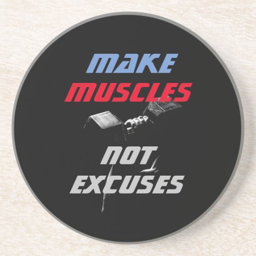 Make Muscles Bodybuilding Fitness Motivational Coaster