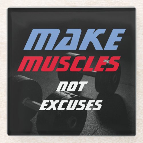 Make Muscles Bodybuilding Fitness Motivational Glass Coaster