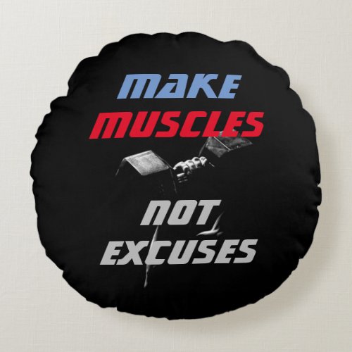 Make Muscles Bodybuilding Fitness Motivational Round Pillow