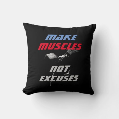 Make Muscles Bodybuilding Fitness Motivational Throw Pillow
