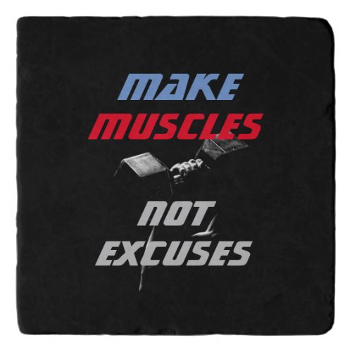 Make Muscles Bodybuilding Fitness Motivational Trivet