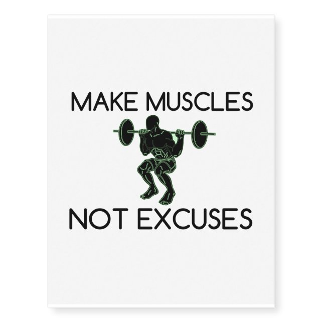 MAKE MUSCLES NOT EXCUSES TEMPORARY TATTOOS (Front)