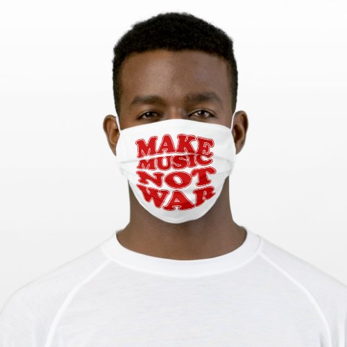 Make Music Not War Adult Cloth Face Mask