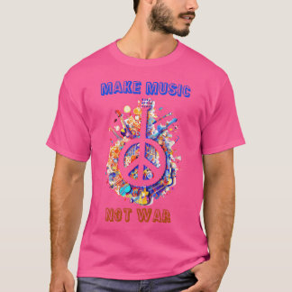 Make Music Not War Music Lovers Hippie Peace vinta T-Shirt