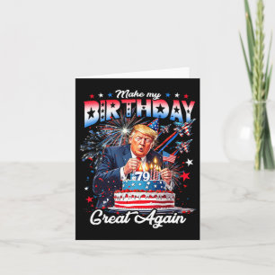 Make My Birthday Great Again1  Card