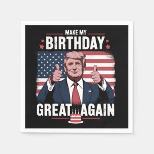 Make My Birthday Great Again Funny Trump Napkins