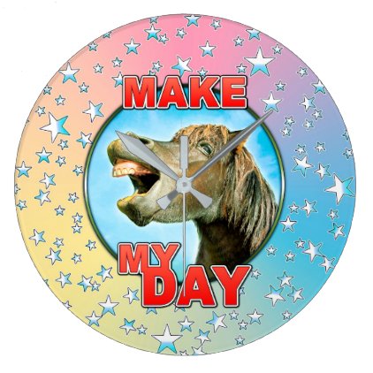 Make My Day Large Clock