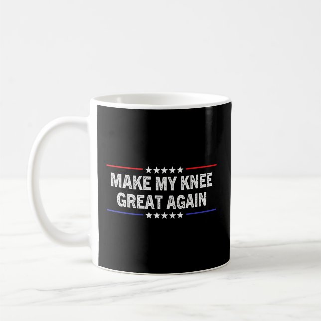 Make My Knee Great Again - Surgery Injury Recovery Coffee Mug (Left)