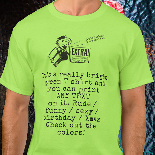 Make My Own Bright T_Shirt