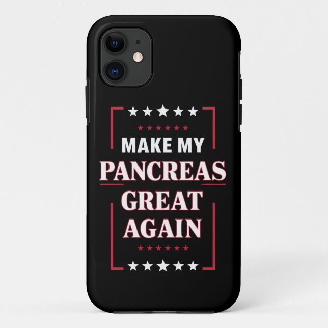 Make My Pancreas Great Again Diabetes Awareness  Case-Mate iPhone Case (Back)
