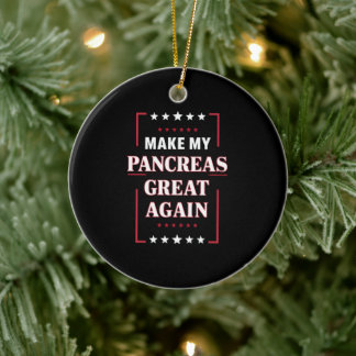 Make My Pancreas Great Again Diabetes Awareness  Ceramic Ornament