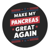 Make My Pancreas Great Again Diabetes Awareness Classic Round Sticker