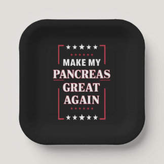 Make My Pancreas Great Again Diabetes Awareness  Paper Plates