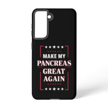 Make My Pancreas Great Again Diabetes Awareness Samsung Galaxy S21 Case