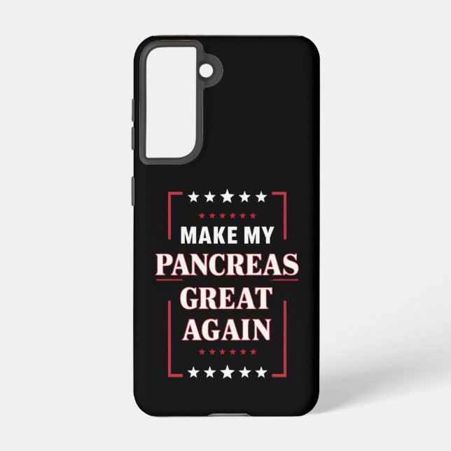 Make My Pancreas Great Again Diabetes Awareness  Samsung Galaxy Case (Back)