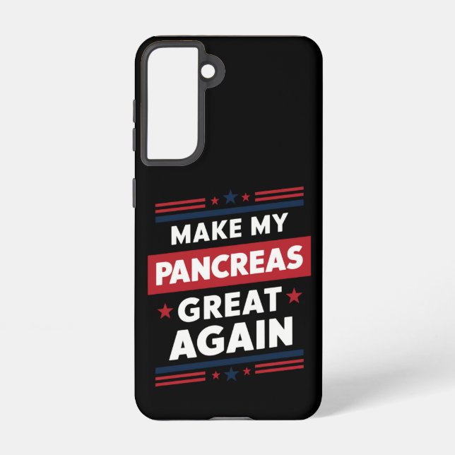Make My Pancreas Great Again Diabetes Awareness Samsung Galaxy Case (Back)