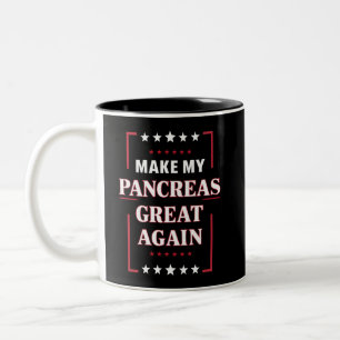 Make My Pancreas Great Again Diabetes Awareness Two-Tone Coffee Mug