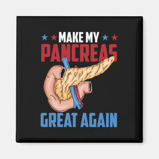 Make My Pancreas Great Again Diabetic Type 1 Diabe Magnet