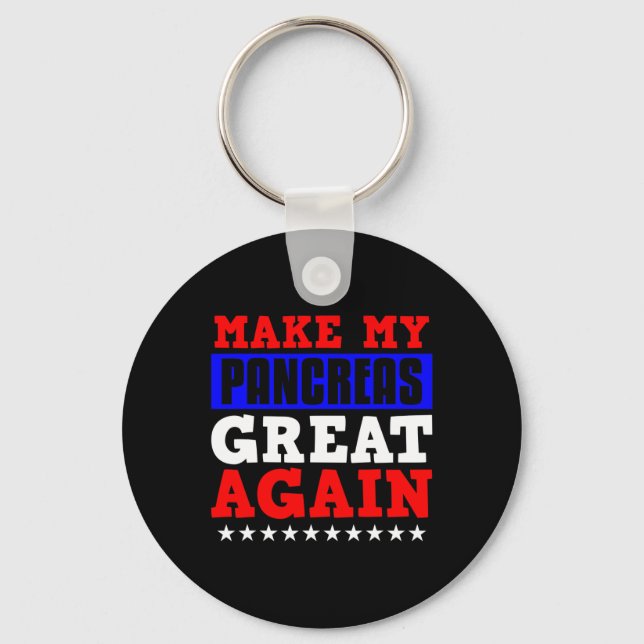 Make My Pancrease Great Again Fun Pancreas Diabete Keychain (Front)