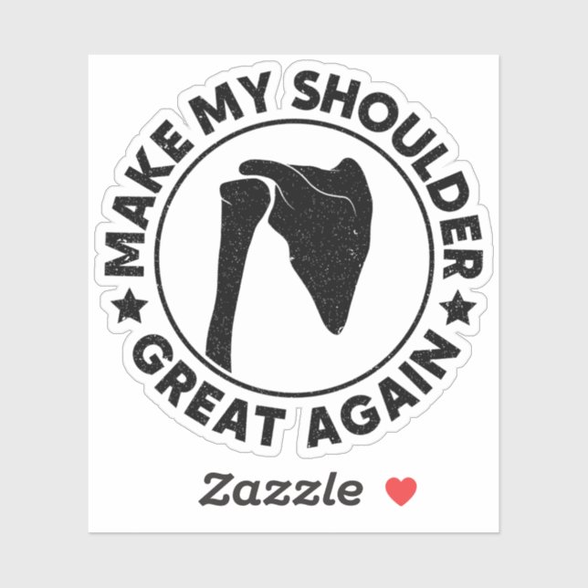 Make My Shoulder Great Again Funny Shoulder Injury Sticker (Sheet)