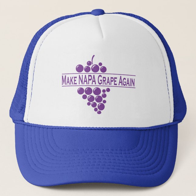 Make Napa Grape Again Trucker Hat (Front)