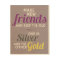 Make New Friends And Keep The Old