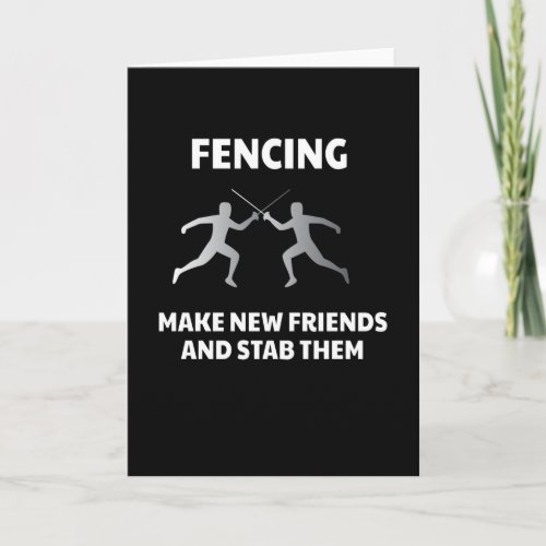 Make New Friends Fencing Fencer Epee Card