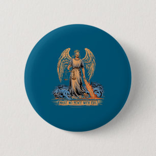 Make No Peace With Evil Archangel Michael Jesus Go Button