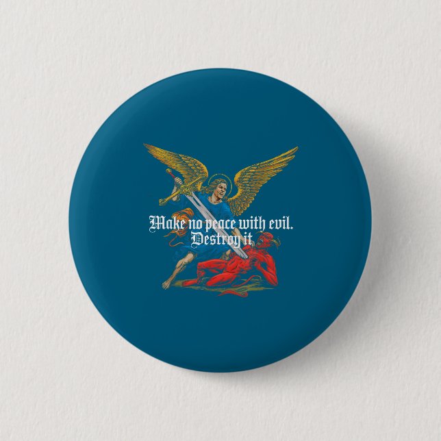 Make No Peace With Evil Archangel Michael Jesus Go Button (Front)