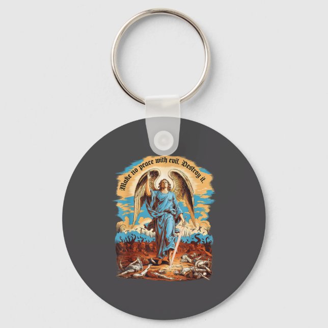 Make No Peace With Evil Archangel Michael Jesus Go Keychain (Front)