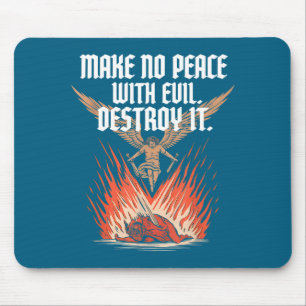 Make No Peace With Evil Archangel Michael Jesus Go Mouse Pad