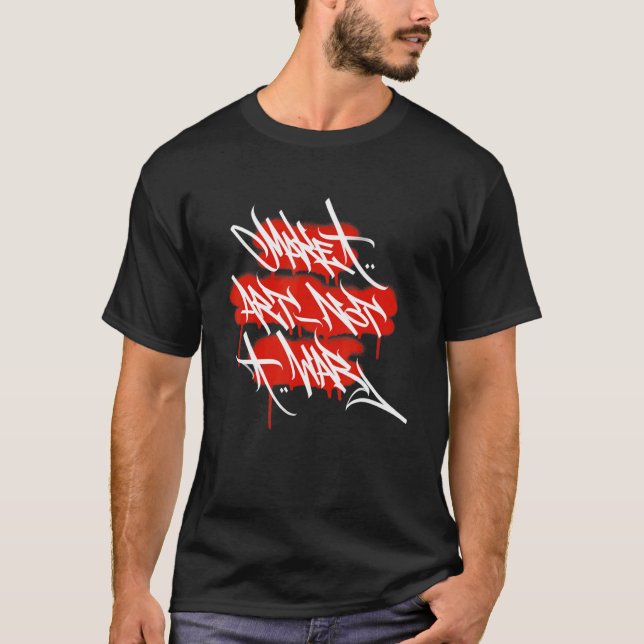 Make Not War  Graffiti T-Shirt (Front)