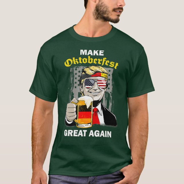 Make Oktoberfest Great Again Trump Germany Beer T-Shirt (Front)
