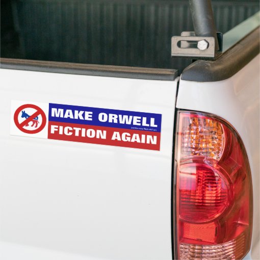 "1984 MAKE ORWELL FICTION AGAIN" Parody Bumper Sticker - Political/Satirical Decal