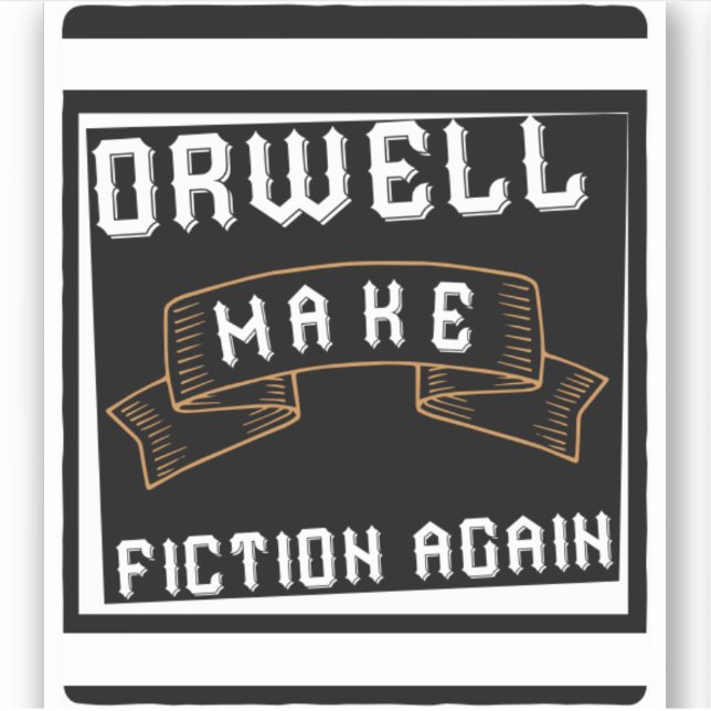 make orwell fiction again bumper sticker (Front)