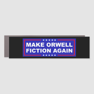 Make Orwell Fiction Again Car Magnet