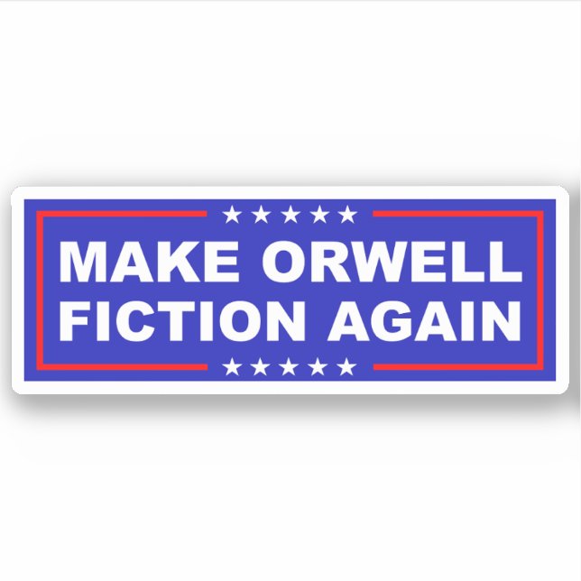 Make Orwell Fiction Again Sticker (Front)