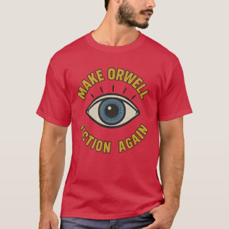 Make Orwell Fiction Again T-Shirt