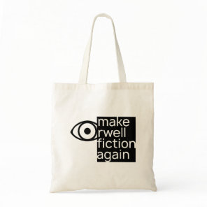 Make Orwell Fiction Again Tote Bag