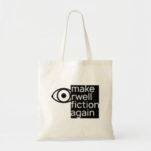 Make Orwell Fiction Again Tote Bag