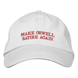 Make Orwell Satire Again Embroidered Baseball Cap